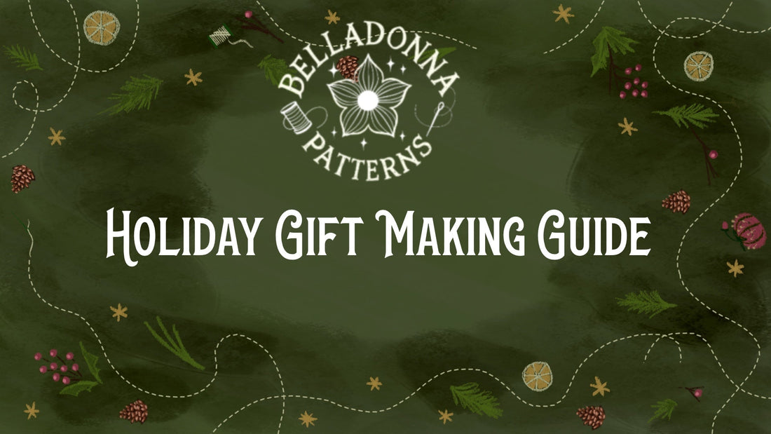 The Belladonna Guide to Holiday Gift Making
